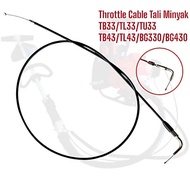 TB33 TU33 TL33 BG330 BG430 TB43 TL43 TL52 Throttle Cable Brush Cutter Tali Minyak Wayar Mesin Rumput
