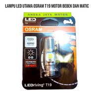 LAMPU UTAMA MOTOR BEBEK & MATIC OSRAM T19 LAMPU UTAMA YAMAHA BEBEK MATIC T19 OSRAM