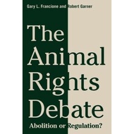 [100% Original Books] - The Animal Rights Debate : Abolition or Regulation by Gary Francione (US edi