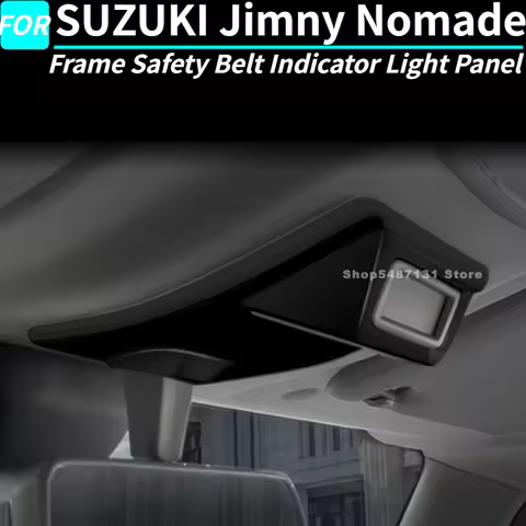 Frame Safety Belt Indicator Light Panel for SUZUKI Jimny Nomade Interior Accessories 2025