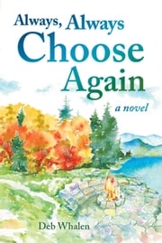 Always, Always Choose Again Deb Whalen