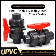 บอลวาล์ว 2 นิ้ว 1นิ้ว 1.5นิ้ว UPVC UNION BALL VALVE บอลวาล์ว ยูเนี่ยน ยูพีวีซี socket weld แบบสวมท่อฟ้าPVC วาล์วพลาสติก วาล์วสระว่ายน้ำ