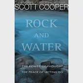 Rock and Water: The Power of Thought: the Peace of Letting Go: Cognitive and Acceptance-Based Skills for Greater Happiness in Ev