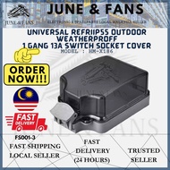 UNIVERSAL REFRIIP55 OUTDOOR WEATHERPROFF 1 GANG 13A SWITCH SOCKET COVER MODEL : HM-X186 (FS001-3)