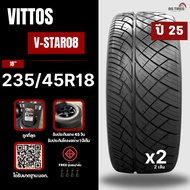 ยางรถยนต์ VITTOS 🛞 235/45ZR18 ยางซิ่งรถกระบะขอบ18 ยางใหม่ปี 25 ยางรถยนต์ขอบ18 (จำนวน 2 เส้น)