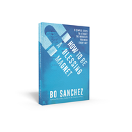 How to Be a Blessing Magnet by Bo Sanchez - Feast Books Official - Inspirational