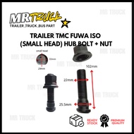 TRAILER TMC FUWA ISO (SMALL HEAD) HUB BOLT + NUT