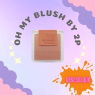 Blusher - Oh My Blush 2P 💯 ORIGINAL