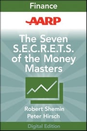 AARP The Seven S.E.C.R.E.T.S. of the Money Masters Robert Shemin