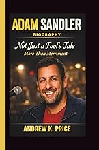 ADAM SANDLER: Not Just a Fool’s Tale More Than Merriment