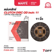 T-OPT ผ้าคลัทช์ 11" TOYOTA VIGO 2008-2015 PN : 31250-TT003-8M