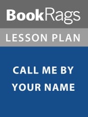 Lesson Plan: Call Me By Your Name BookRags