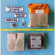 DOUBLE IB SWITCH (TANAM) (HOTEL SWITCH) 2 GANG 2 WAY SS3-T21 MEVAL
