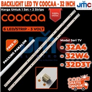 COOCAA 32 INC LED TV BACKLIGHT 32A4 32W4 32D3T KOKA COCA 32 IN 6K 3V LED TV LIGHT