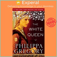 The White Queen - A Novel by Philippa Gregory (US edition, paperback)
