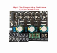 Mạch Cân Bằng Ac Quy Pin Lithium 12V 24V 36V 48V 15A