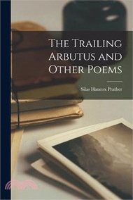 33700.The Trailing Arbutus and Other Poems