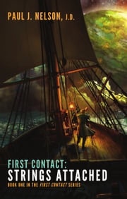 First Contact: Strings Attached Paul J. Nelson