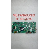 MESIN Mb MOTHERBOARD MAINBOARD PANASONIC 40 INCH LED TV Machine TH-40E305G TH-40F205 G