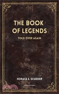 The Book of Legends: Told over again (New Illustrated Large Print Edition)