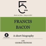 Francis Bacon: A short biography 5 Minutes