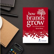 How Brands Grow: What Marketers Don't Know by Byron Sharp