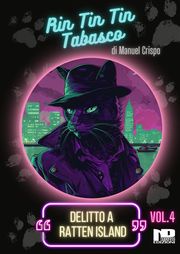 Rin Tin Tin Tabasco (Vol. 4) - Delitto a Ratten Island Manuel Crispo