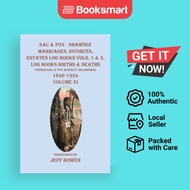 Sac Fox - Shawnee Marriages Divorces Estates Log Books Vols. 1 2 Log Books Births Deaths