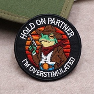 [Custom Velcro patch] AE.'I'm a Little Overstimulated' Western Cowboy Frog Tactical  3D Embroidery V