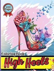 High Heels Coloring Book: Easy-to-Color Designs for Stress Relief and Relaxation - Shoes Coloring Bo