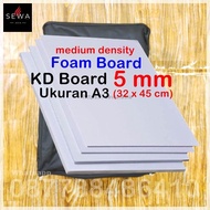 Foam Board ( KD Board ) 5 mm A3 ( 32 x 45 cm ) Bogor