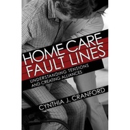 [100% Original Books] - Home Care Fault Lines : Understanding Tension by Cynthia J. Cranford (US edi