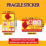 [BUY 10 + 2] STICKER FRAGILE IKAN HIDUP KUNING/YELLOW LIVE FISH FRAGILE STICKER LOGISTICS (7.9CM X 5