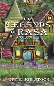 The Legends of Rasa, Vol. I: A Cozy Slice-of-Life Fantasy Story Collection