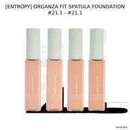 [ENTROPY] ORGANZA FIT SPATULA FOUNDATION #21.1 - #21.1 / Lightweight, Buildab by smile box