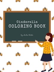 Cinderella Coloring Book for Kids Ages 3+ (Printable Version) Sheba Blake