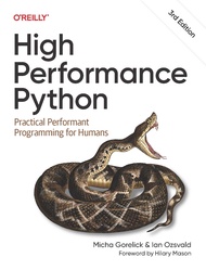 High Performance Python 3rd Edition Practical Performant Programming for Humans