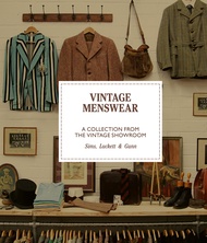 Vintage Menswear mini: A Collection from the Vintage Showroom Vintage Menswear mini: A Collection fr
