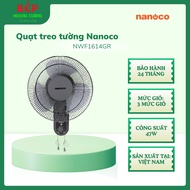 Quạt treo tường Nanoco NWF1614GR 47W Bảo hành 24 tháng - CHB