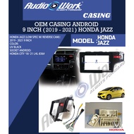 HONDA JAZZ 2014-2021 9inch For Android Player Casing Android Car Player Android Auto