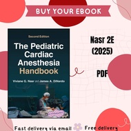 The Pedicatric Cardiac Anesthesia Handbook - 2E (2025)