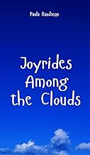 Joyrides Among the Clouds