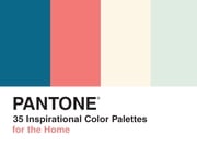PANTONE: 35 Inspirational Color Palettes for the Home Pantone LLC