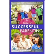 The 9 Pillars of Successful Parenting