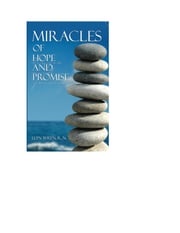 Miracles Of Hope And Promise Llyn Wren, R.N.