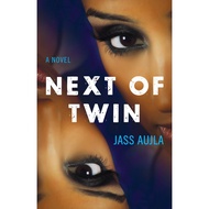[100% Original Books] - Next of Twin - A Novel by Jass Aujla (US edition, paperback)