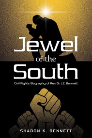 Jewel of the South: Civil Rights Biography of Rev. Dr. L.E. Bennett