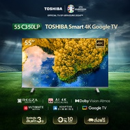 Toshiba TV 55C350LP ทีวี 55 นิ้ว 4K  Ultra HD Google TV HDR10 Dolby Vision Atmos Smart TV