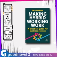 Making Hybrid Working Work: A Practical Guide for Business Success by Gary Cookson (English Version)