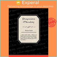 Progressive Morality by Thomas Fowler (paperback)